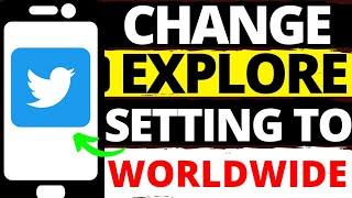 CHANGE EXPLORE SETTING TO WORLDWIDE ON TWITTER ।Twitter पे Worldwide Explore Setting कैसे Change करे