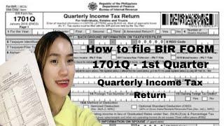 How to file BIR FORM 1701Q for 1st Quarter | Quarterly Income Tax Return 2024