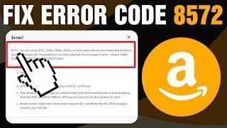How To Fix Error 8572 Amazon