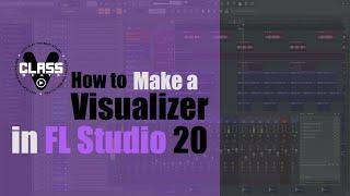 How to Make A Custom Beat Visualizer for Youtube (Using Fl Studio 20)