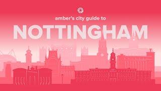 The Ultimate Student Guide To Nottingham | UK | amber