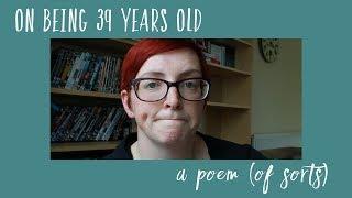 On being thirty nine // A poem (of sorts)