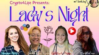 Crypto4Life Presents: Lady's Night w/ Shannon T., OptiMystic P., P.R. Queen & WorldBeFree