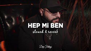 Ayaz Erdoğan - Hep Mi Ben? (Slowed + Reverb) Lyrics / Sözleri
