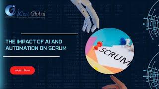 The Impact of AI and Automation on Scrum | iCert Global