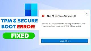 [SOLVED] TPM 2.0 and Secure Boot Error | Windows 11 24H2