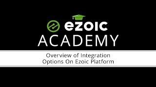 Overview of Integration Options On Ezoic Platform