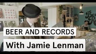 Beer and Records with Jamie Lenman