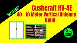 Cushcraft HV-4E Vertical HF Antenna Build