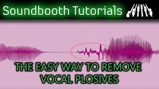 The Easy Way To Remove Vocal Plosives