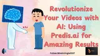 Revolutionize Your Videos with AI: Using Predis.ai for Amazing Results