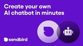 Create your own AI chatbot in minutes I Sendbird AI chatbot