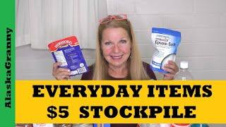 Everyday Items $5 Stockpile...Easy Way To Build Prepping Stockpile