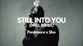 Still Into You Drill Remix (Full Version) Prod. ShoBeatz