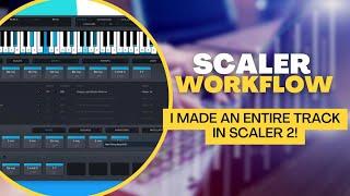 I created an entire track using Scaler 2