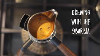 Brewing with the 9Barista