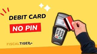 How To Use a Debit Card Without a PIN