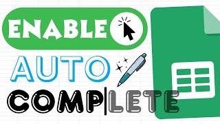 How to Enable Autocomplete in Google Sheets (2 Click Process)