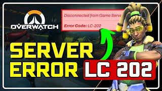 How to Fix Overwatch 2 Error Code LC 202 || Fix Disconnected From GAME SERVER [EASY GUIDE]