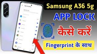 Samsung a36 5g fingerprint app lock/Samsung a36 me app lock kaise kare/Samsung apps lock setting