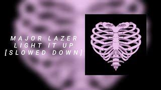 major lazer - light it up (slowed down)