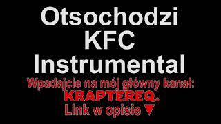 Otsochodzi - KFC Instrumental