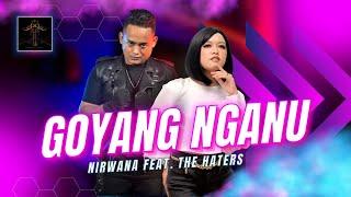 Get Moving With Goyang Nganu! Nirwana Ft. Sony The Haters (official Music Video)