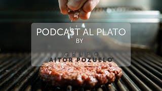 Podcast al Plato by Aitor Pozuelo nº1