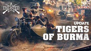 “Tigers of Burma” Update / Enlisted