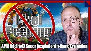 AMD FidelityFX Super Resolution - Say NO To Pixel Peeping