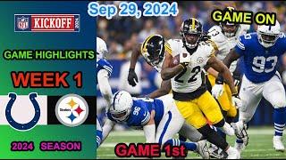 Pittsburgh Steelers vs Indianapolis Colts 1st QTR GAME Sep 29, 2024 WEEK 4 | NFL Highlights Today