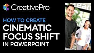 PowerPoint: How to Create a Cinematic Focus Shift (Video Tutorial)