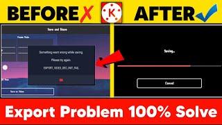 How To Solve Kinemaster Video Export (Save) Problem Fix | Kinemaster Me Video Export Nahi Ho Raha |