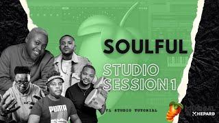 Amapiano FL Studio Tutorial 2022 | Soulful Studio Session 1