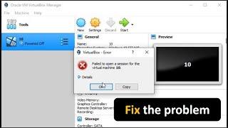Fix | failed to open a session for the virtual machine