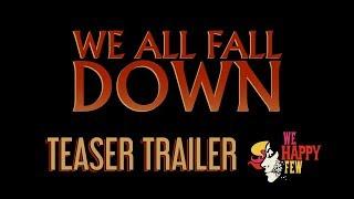We All Fall Down - Teaser Trailer