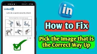 How to Fix Pick the Image that is the Correct Way Up