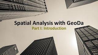 Spatial Analysis with GeoDa