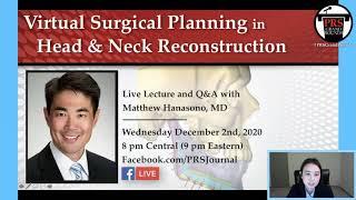 PRS Grand Rounds: Virtual Surgical Planning in Head and Neck Reconstruction