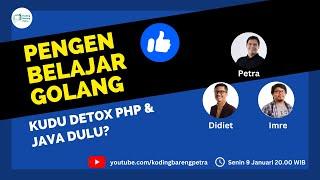 Pengen Belajar Golang Kudu Detox PHP & Java Dulu?