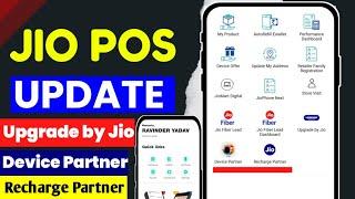 Jio Pos New Update  | Jio Pos Plus New Option | Upgrade by Jio | Device Partner | Recharge Partner