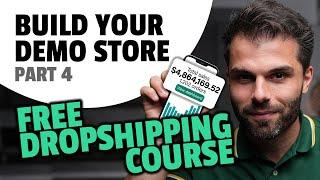 FREE Dropshipping Course (High Ticket) - Module 4: Building Your Demo Store