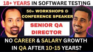 Reality of Software Testing - Career and Salary Growth in QA| Career Mistakes to Avoid | QA Director