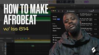 How to make Afrobeat with Iss 814