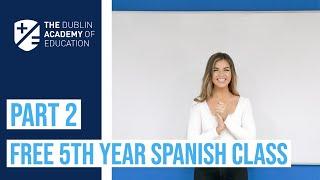 Free 5th Year Spanish Class with Katie Lenehan - Part 2