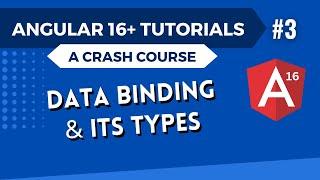 Angular 16 Tutorial- Data Binding and Types #3