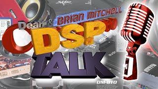 DSP talk with Dean and Brian Mitchell