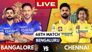  Live IPL: Bengaluru vs Chennai Live Match Today | RCB vs CSK | IPL Live Score & Commentary #ipl