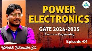 Episode 01 | Power Electronics | Electrical Engineering | GATE 2024/25 #dhandesir