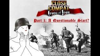 Close Combat: Cross of Iron - Part 1 - A Questionable Start?